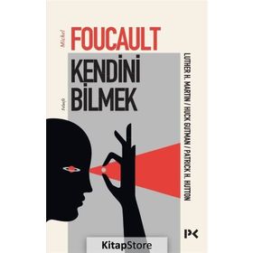 Kendini Bilmek - Michel Foucault
