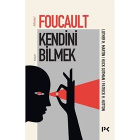Kendini Bilmek - Michel Foucault