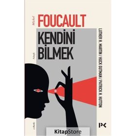 Kendini Bilmek - Michel Foucault
