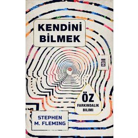 Kendini Bilmek Stephen M. Fleming