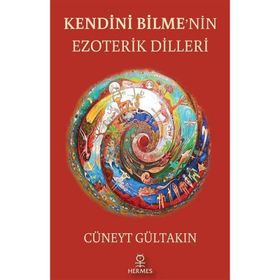 Kendini Bilme'nin Ezıoterik Dilleri - Cüneyt Gültakın