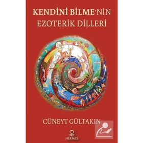 Kendini Bilme'nin Ezıoterik Dilleri - Cüneyt Gültakın