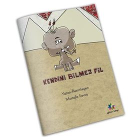 Kendini Bilmez Fil - Mustafa Savaş