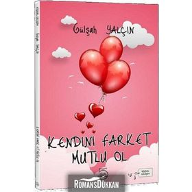 Kendini Fark Et Mutlu Ol - Gülşah Yalçın