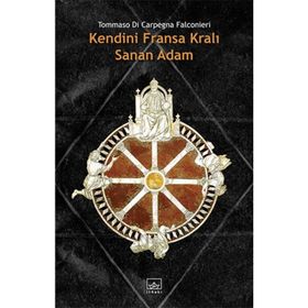 Kendini Fransa Kralı Sanan Adam - Tommaso di Carpegna Falconieri
