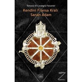 Kendini Fransa Kralı Sanan Adam - Tommaso di Carpegna Falconieri