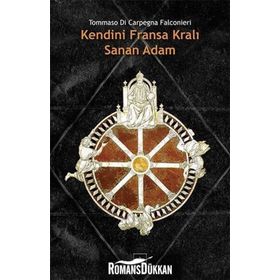 Kendini Fransa Kralı Sanan Adam - Tommaso di Carpegna Falconieri
