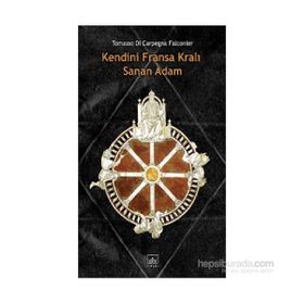 Kendini Fransa Kralı Sanan Adam - Tommaso di Carpegna Falconieri
