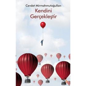Kendini Gerçekleştir - Cevdet Mirmahmutoğulları