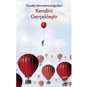 Kendini Gerçekleştir - Cevdet Mirmahmutoğulları