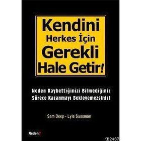 KENDINI HERKES İÇİN GEREKLI HALE GETIR! - SAM DEEP; LYLE SUSSMAN