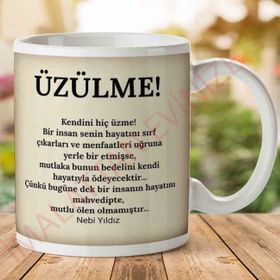 Kendini Hiç Üzülme Baskılı Kupa