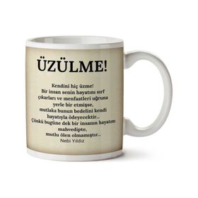 Kendini Hiç Üzülme Baskılı Kupa
