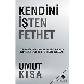 Kendini İşten Fethet - Umut Kısa