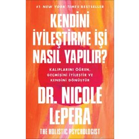 Kendini İyileştirme İşi Nasıl Yapılır? - Nicole LePera