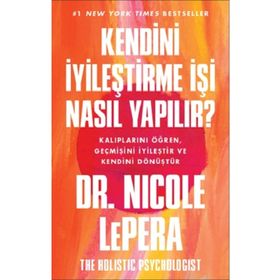 Kendini İyileştirme İşi Nasıl Yapılır? - Nicole LePera