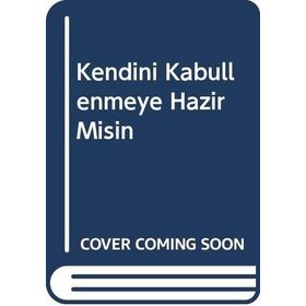 Kendini Kabullenmeye Hazır Mısın - Doç Dr Erhan Aydın