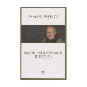 Kendini Keşfeden Ulus Kürtler - İsmail Beşikçi