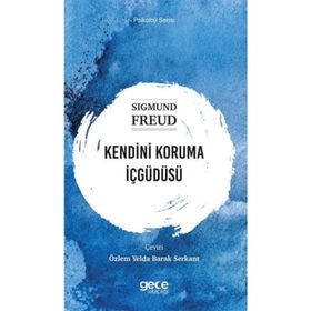 Kendini Koruma İçgüdüsü - Sigmund Freud