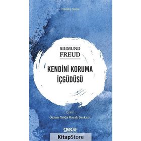 Kendini Koruma İçgüdüsü - Sigmund Freud