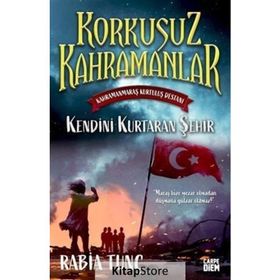 Kendini Kurtaran Şehir Korkusuz Kahramanlar - Rabia Tunç