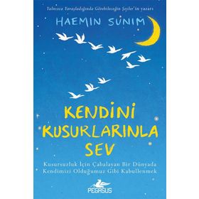 Kendini Kusurlarınla Sev - Haemin Sunim