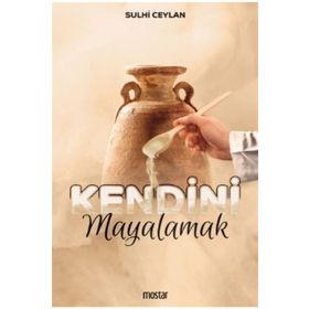 Kendini Mayalamak - Sulhi Ceylan - Mostar