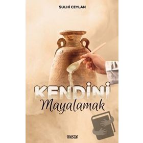 Kendini Mayalamak - Sulhi Ceylan - Mostar