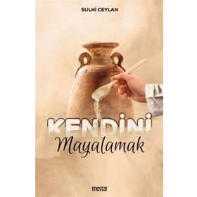 Kendini Mayalamak - Sulhi Ceylan - Mostar