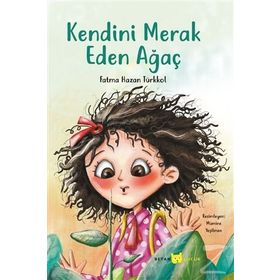 Kendini Merak Eden Ağaç - Fatma Hazan Türkkol