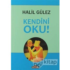 Kendini Oku! - Halil Gülez