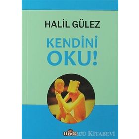 Kendini Oku! - Halil Gülez