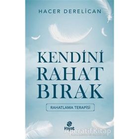 Kendini Rahat Bırak Hacer Derelican