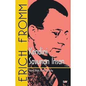 Kendini Savunan İnsan - Erich Fromm