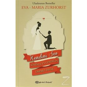 KENDINI SEV HAYATA GÜVEN - EVA-MARIA;WOLFRAM ZURHORST