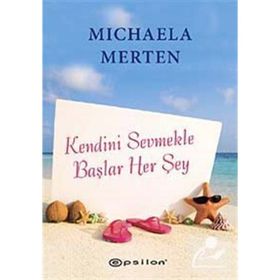 KENDINI SEVMEKLE BAŞLAR HER ŞEY - MICHAELA MERTEN