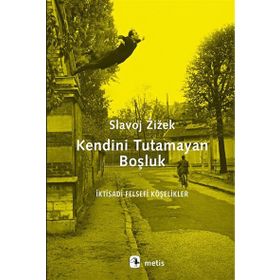 Kendini Tutamayan Boşluk / Slavoj Zizek