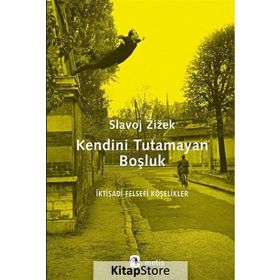Kendini Tutamayan Boşluk / Slavoj Zizek
