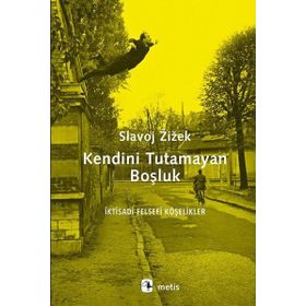 Kendini Tutamayan Boşluk / Slavoj Zizek