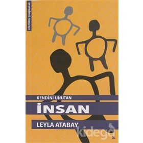Kendini Unutan Insan - Leyla Atabay