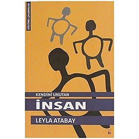 Kendini Unutan Insan - Leyla Atabay