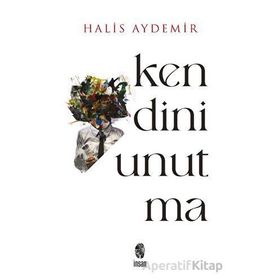 Kendini Unutma Halis Aydemir