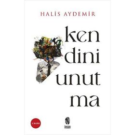 Kendini Unutma Halis Aydemir
