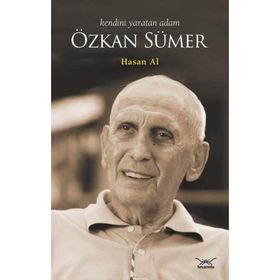 Kendini Yaratan Adam Özkan Sümer