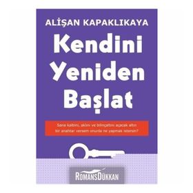 Kendini Yeniden Başlat Alişan Kapaklıkaya - Yediveren Yayınları
