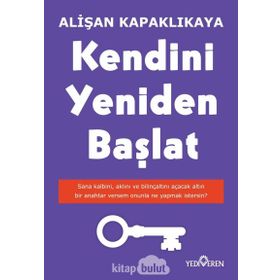 Kendini Yeniden Başlat Alişan Kapaklıkaya - Yediveren Yayınları