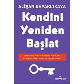 Kendini Yeniden Başlat Alişan Kapaklıkaya - Yediveren Yayınları