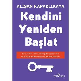 Kendini Yeniden Başlat Alişan Kapaklıkaya - Yediveren Yayınları