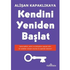 Kendini Yeniden Başlat Alişan Kapaklıkaya - Yediveren Yayınları