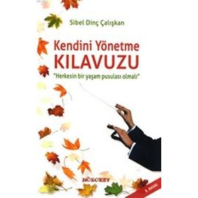 Kendini Yönetme Kılavuzu - Sibel Dinç Çalışkan